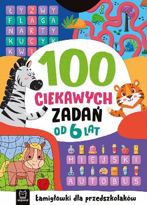 100 ciekawych zadań. Łamigłówki dla przedszkolaków