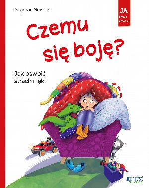 Czemu się boję? Jak oswoić strach i lęk