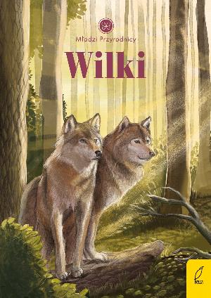 Wilki. Młodzi Przyrodnicy