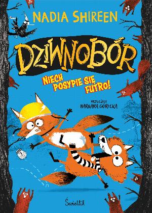 Niech posypie się futro! Dziwnobór. Tom 2