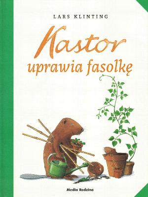 Kastor uprawia fasolkę
