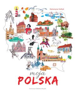 Moja Polska (przybrudzona okładka, mała dziurka w grzbiecie)
