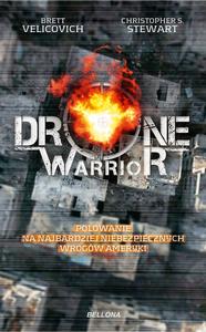 Drone Warrior. Polowanie na najbardziej niebezpiecznych wrogów Ameryki