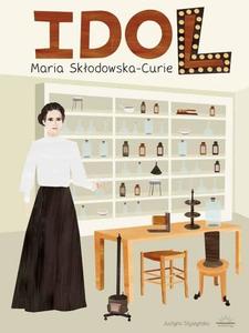 Idol - Maria Skłodowska-Curie