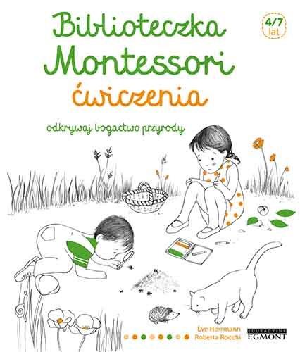 Biblioteczka Montessori. Odkrywaj bogactwo przyrody. Ćwiczenia