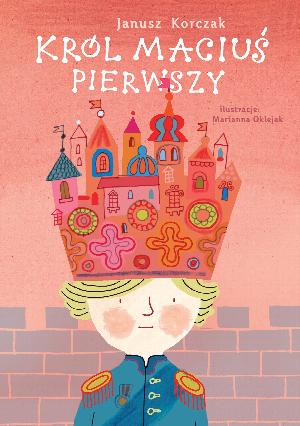 Kr&oacute;l Maciuś Pierwszy