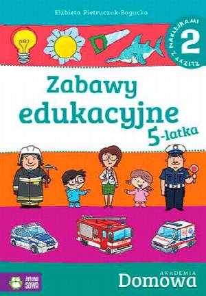 Domowa Akademia. Zabawy edukacyjne 5-latka cz.2